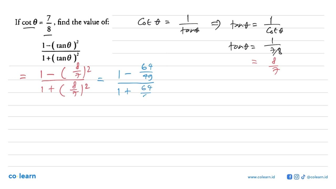 If cot theta=7/8 , find the value of:(1-(tan