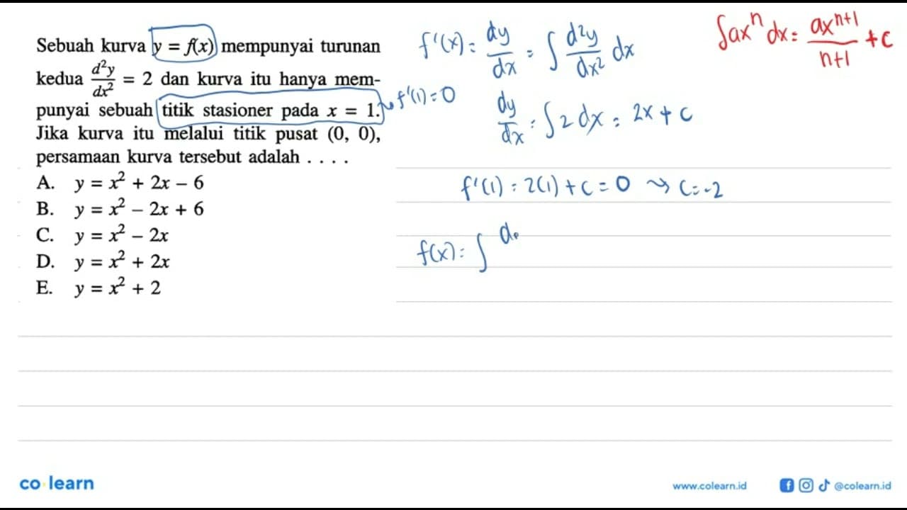 Sebuah kurva y=f(x) mempunyai turunan kedua d^2y/dx^2=2 dan