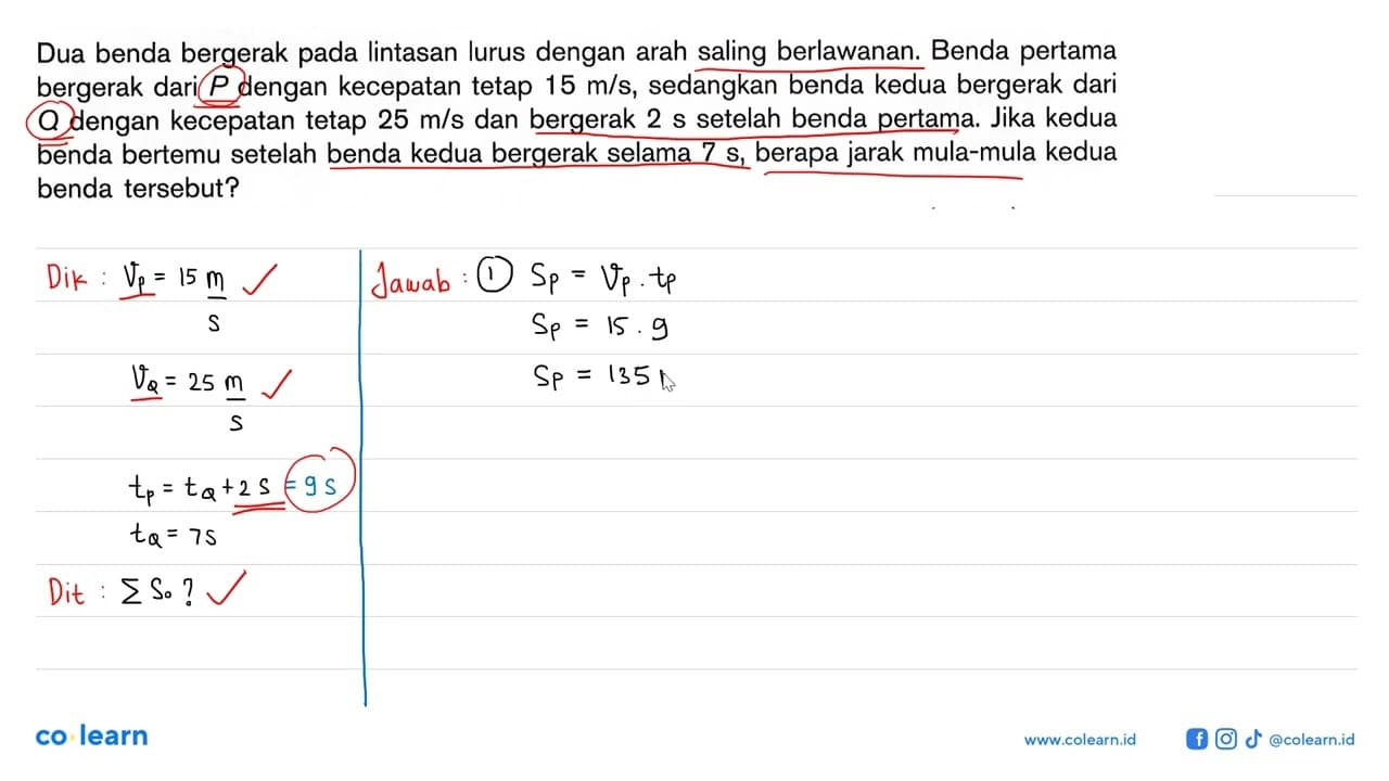 Dua benda bergerak pada lintasan lurus dengan arah saling