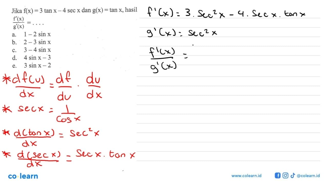 Jika f(x)=3 tan x- 4 sec x dan g(x) = tan x, hasil