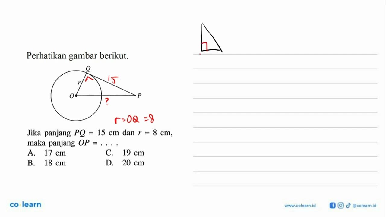 Perhatikan gambar berikut. O P Q rJika panjang PQ = 15 cm