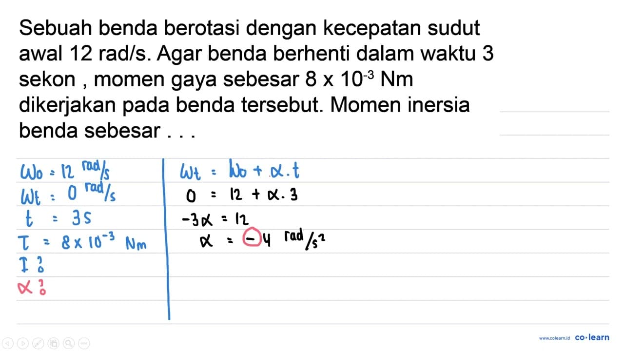 Sebuah benda berotasi dengan kecepatan sudut awal 12 rad /