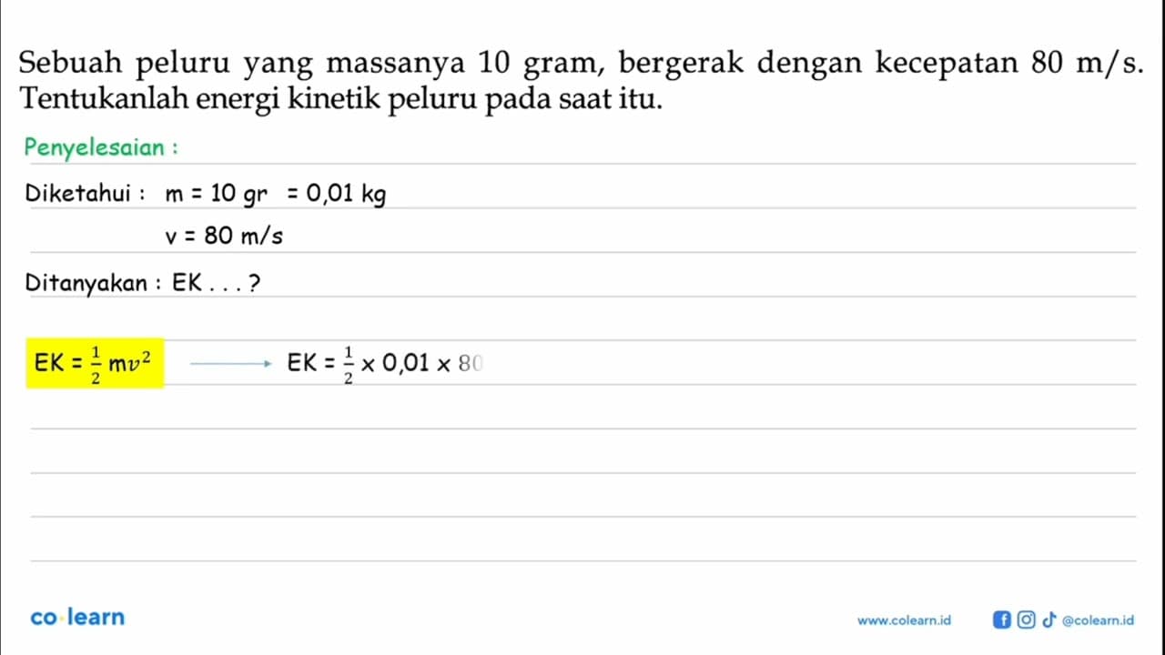 Sebuah peluru yang massanya 10 gram, bergerak dengan