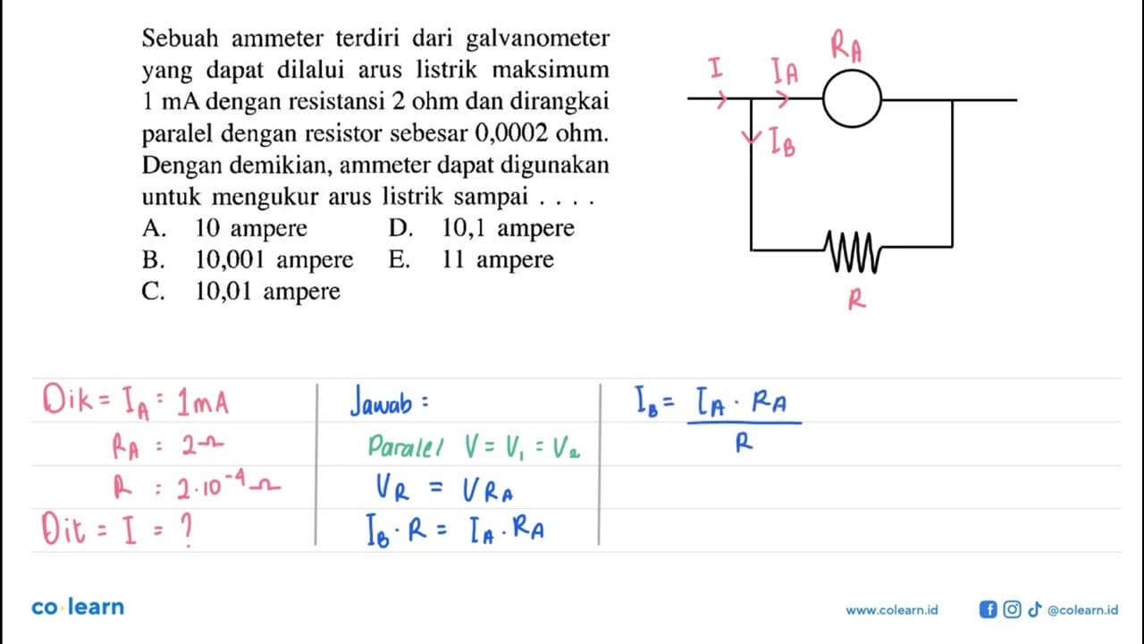 Sebuah ammeter terdiri dari galvanometer yang dapat dilalui