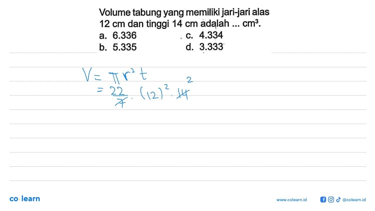 Volume tabung yang memiliki jari-jari alas 12 cm dan tinggi