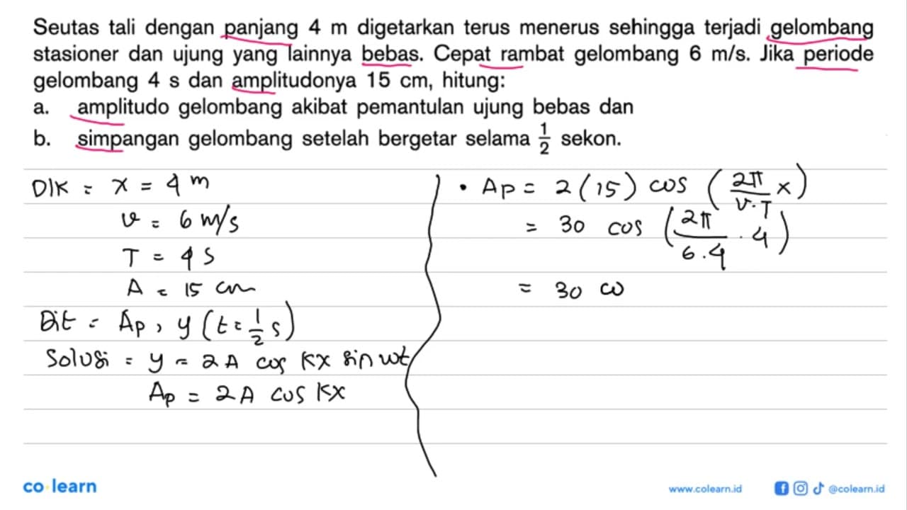 Seutas tali dengan panjang 4 m digetarkan terus menerus