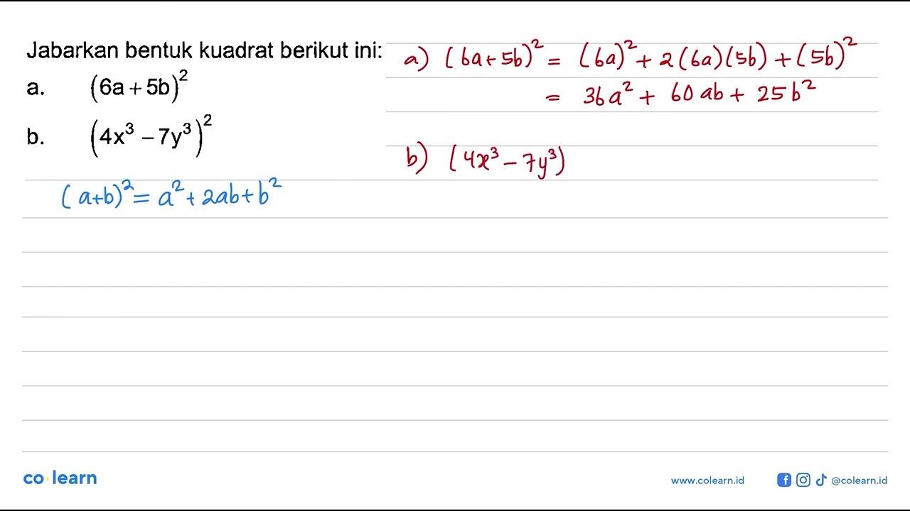 Jabarkan bentuk kuadrat berikut ini: a. (6a + 5b)^2 b.