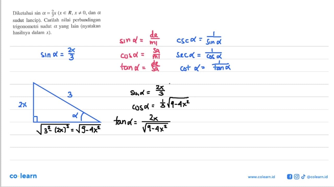 Diketahui sin a=2/3 x(x e R, x =/= 0, dan a sudut lancip).