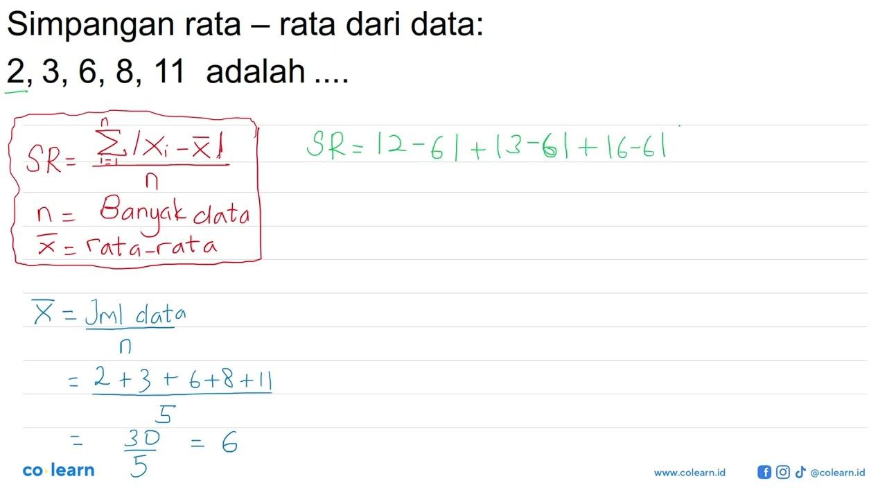 Simpangan rata - rata dari data: 2,3,6,8,11 adalah ....