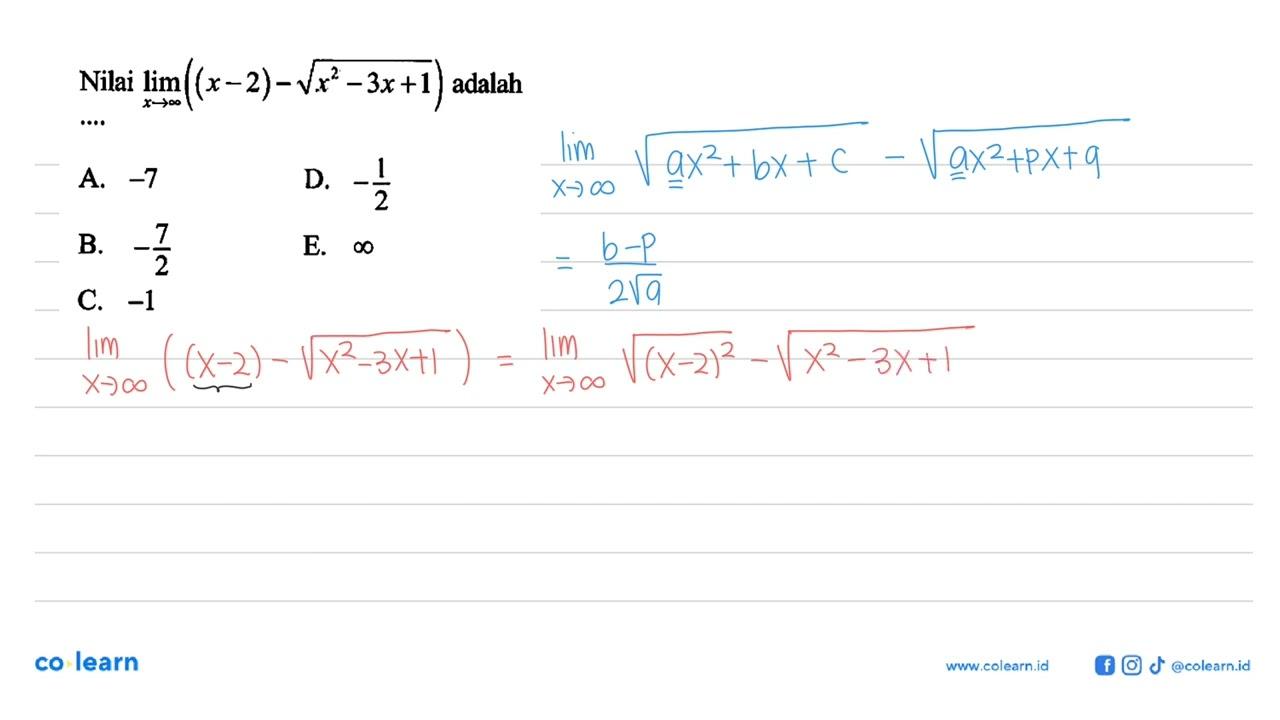 Nilai lim x->tak hingga ((x-2)-akar(x^2-3x+1)) adalah