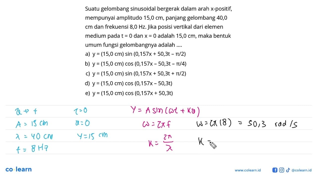 Suatu gelombang sinusoidal bergerak dalam arah x-positif,