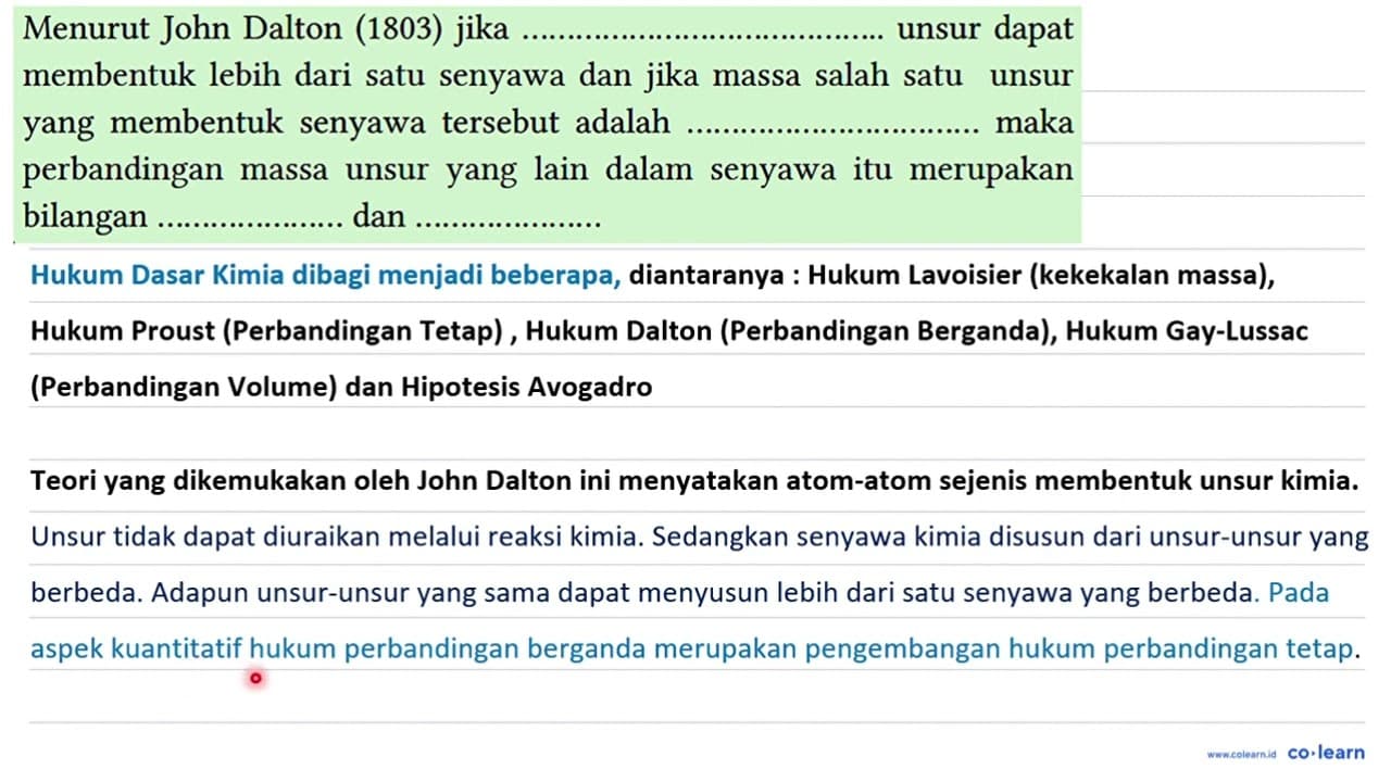 Menurut John Dalton (1803) jika unsur dapat membentuk lebih