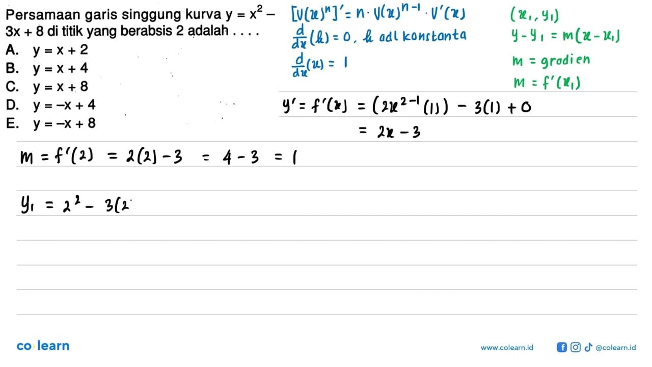 Persamaan garis singgung kurva y=x^2-3x+8 di titik yang