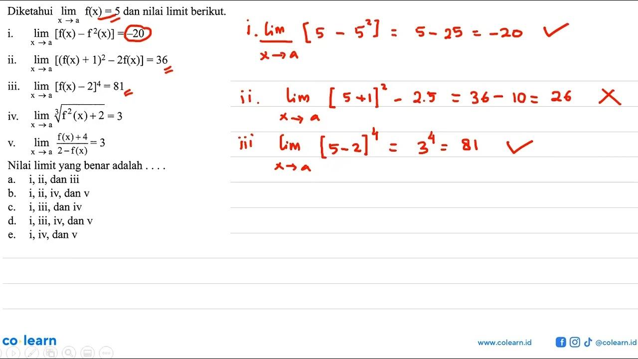 Diketahui lim x->a f(x)=5 dan nilai limit berikut.i. lim