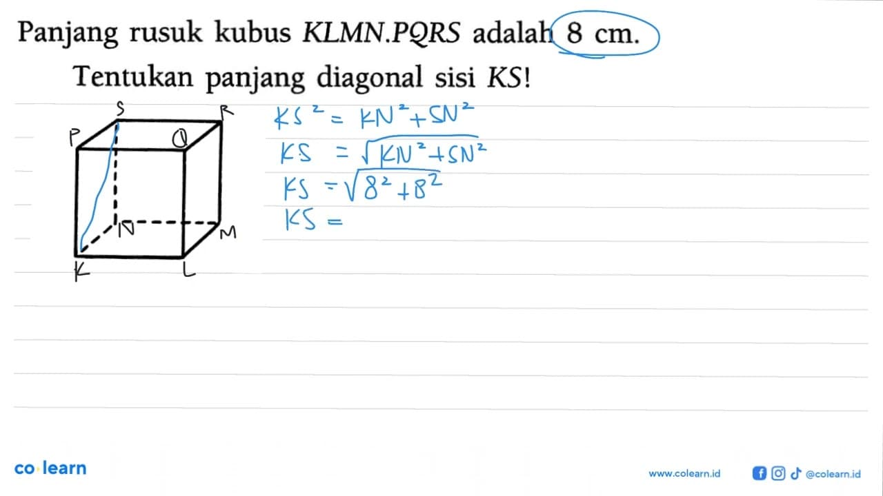 Panjang rusuk kubus KLMN.PQRS adalah 8 cm . Tentukan