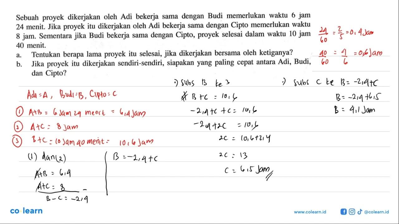 Sebuah proyek dikerjakan oleh Adi bekerja sama dengan Budi