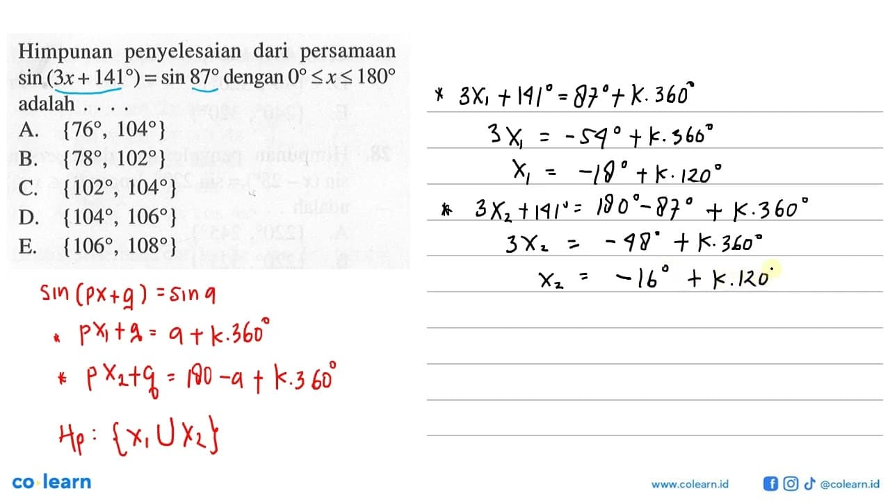 Himpunan penyelesaian dari persamaan sin(3x+141)=sin 87