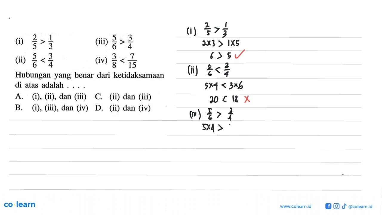 (i) 2/5 > 1/3 (iii) 5/6 > 3/4 (ii) 5/6 < 3/4 (iv) 3/8 <