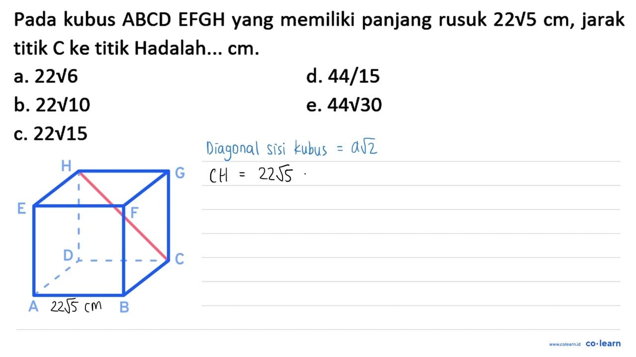 Pada kubus A B C D EFGH yang memiliki panjang rusuk 22