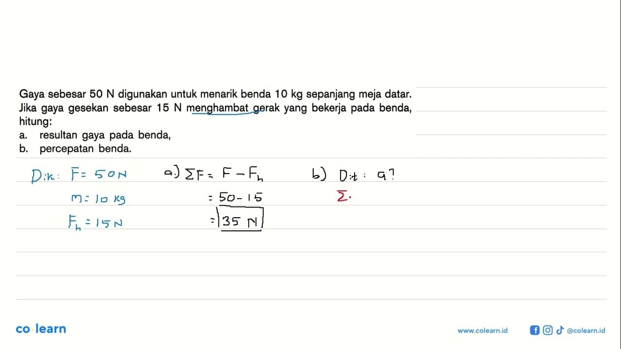 Gaya sebesar 50 N digunakan untuk menarik benda 10 kg