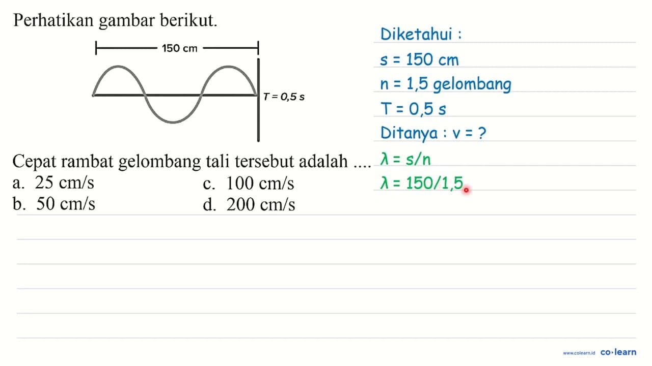 Perhatikan gambar berikut. Cepat rambat gelombang tali