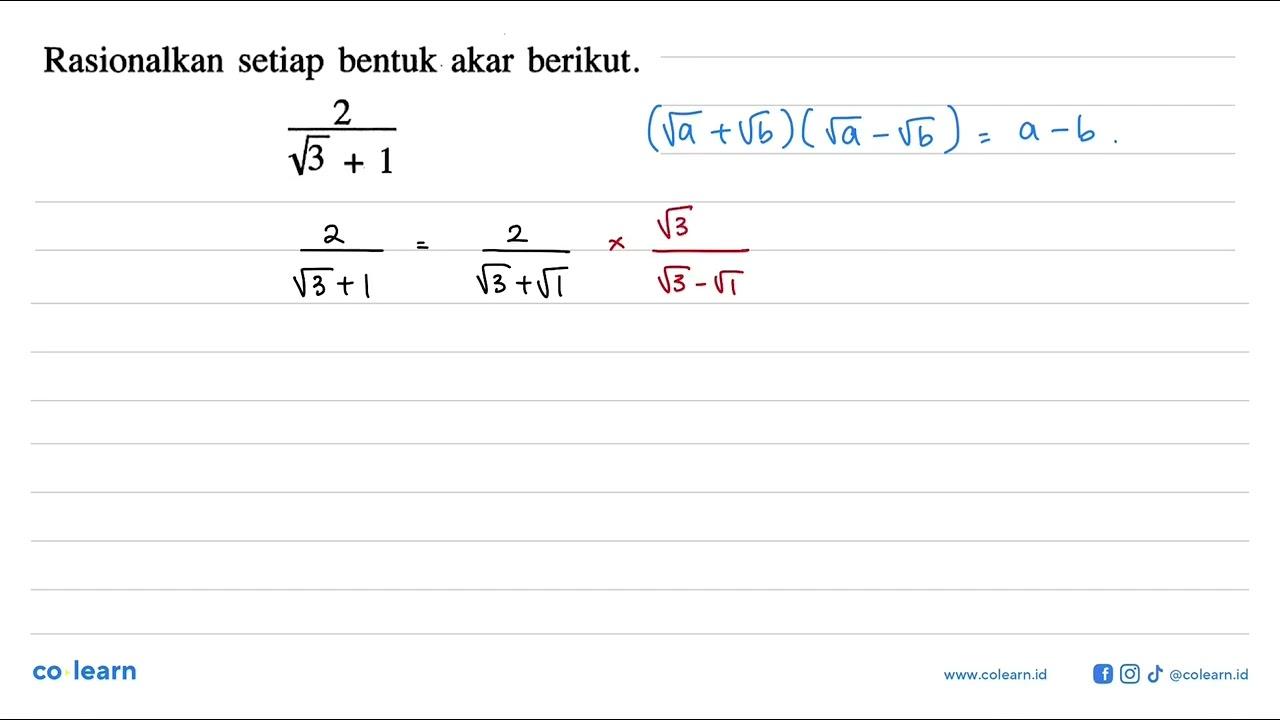 Rasionalkan setiap bentuk akar berikut. 2/(akar(3) + 1)