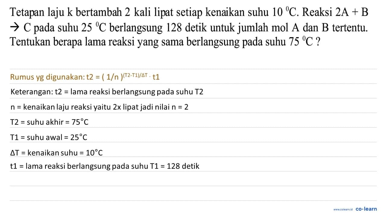 Tetapan laju k bertambah 2 kali lipat setiap kenaikan suhu