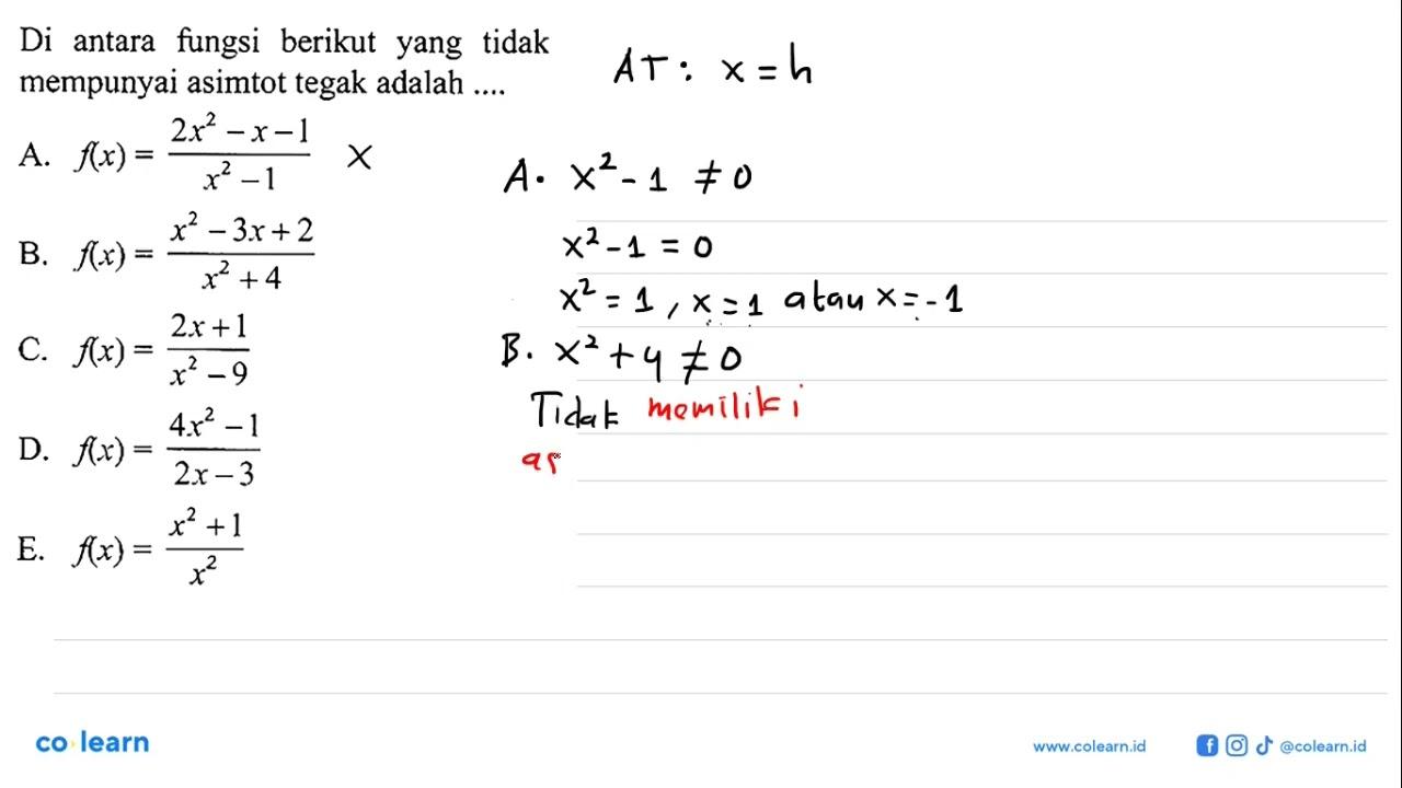 Di antara fungsi berikut yang tidak mempunyai asimtot tegak