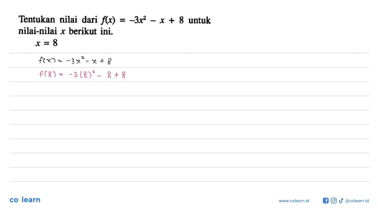 Tentukan nilai dari f(x)=-3x^2-x+8 untuk nilai-nilai x