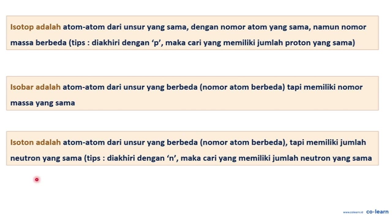 Unsur { )_(1)^(3) X dengan unsur { )_(2)^(4) Y disebut ....