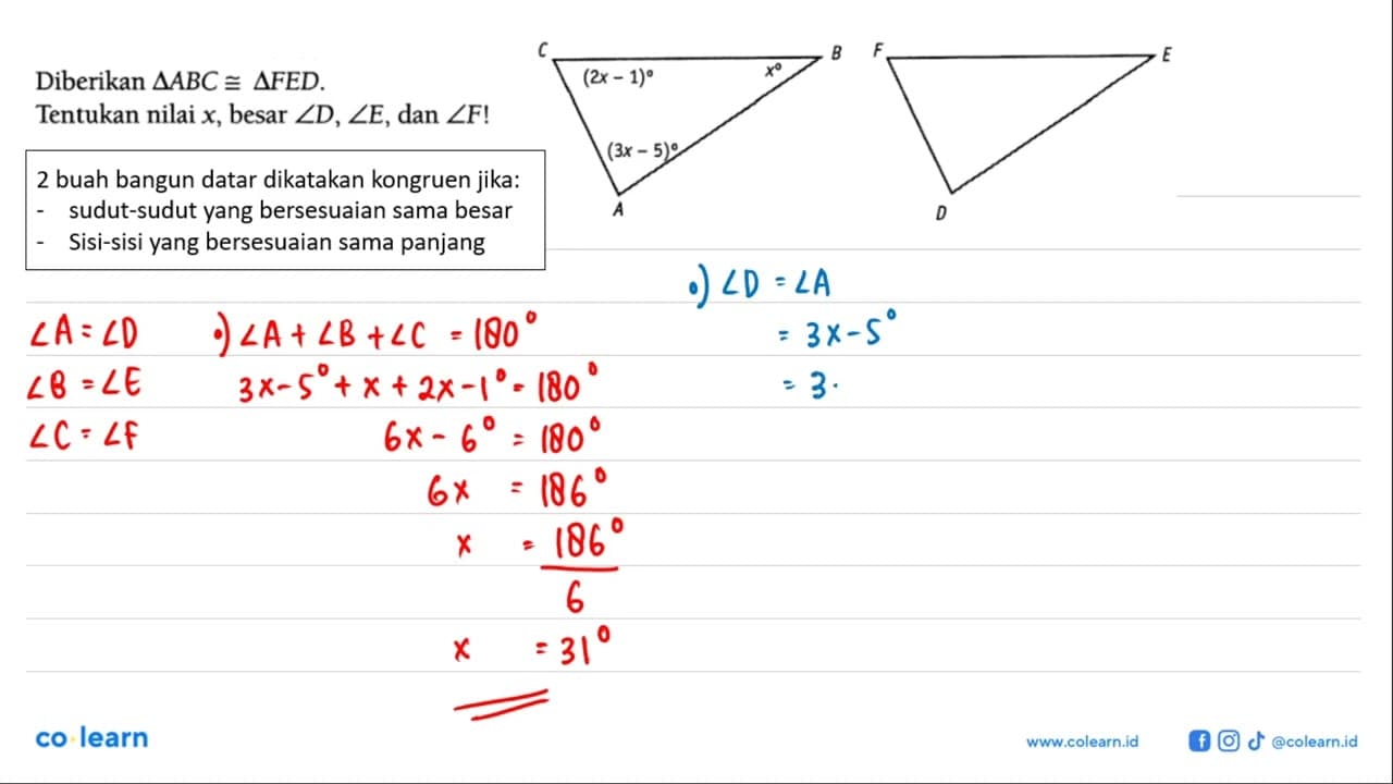 Diberikan segitiga ABCkongruen segitiga F E D . Tentukan