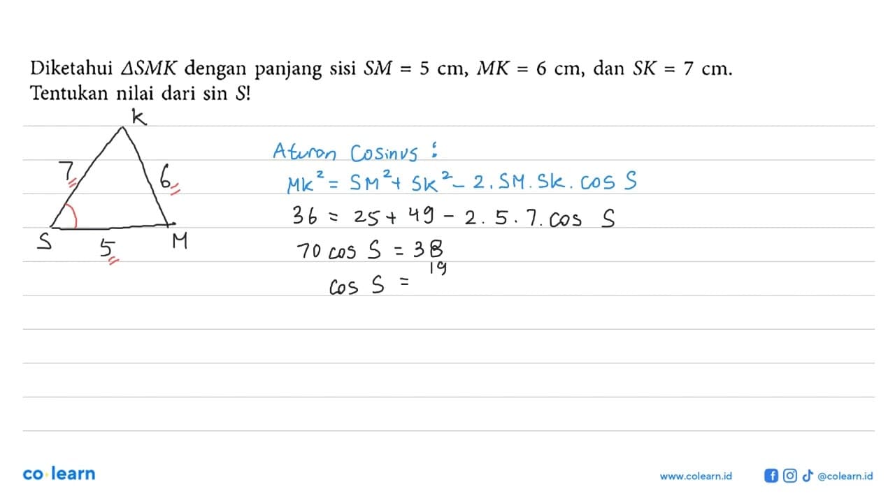 Diketahui segitiga SMK dengan panjang sisi SM=5 cm, MK=6