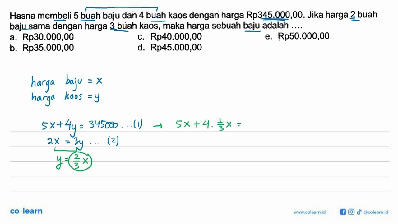 Hasna membeli 5 buah baju dan 4 buah kaos dengan harga