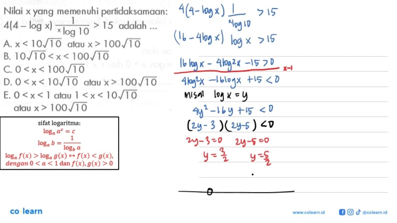 Nilai x yang memenuhi pertidaksamaan: 4(4-log x) 1/(x