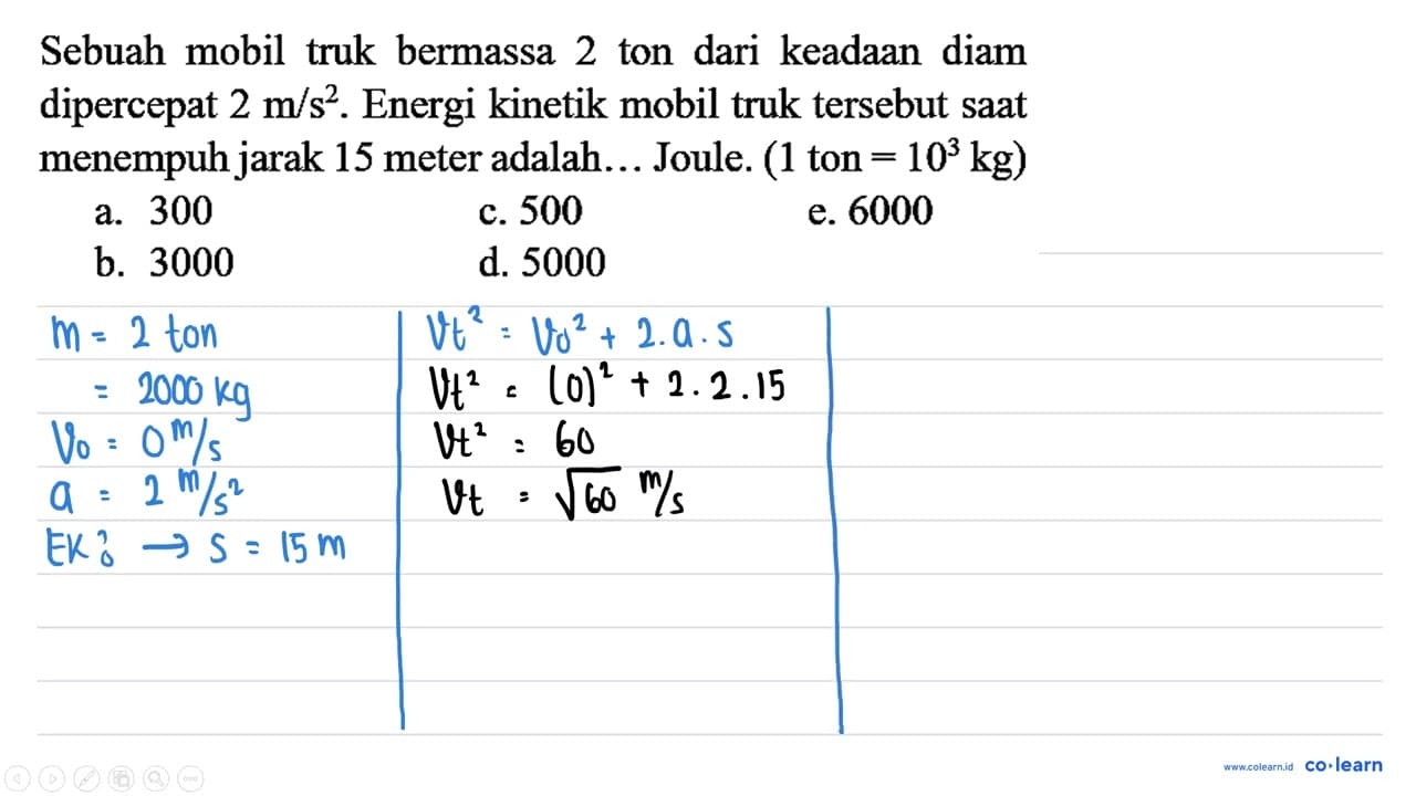 Sebuah mobil truk bermassa 2 ton dari keadaan diam