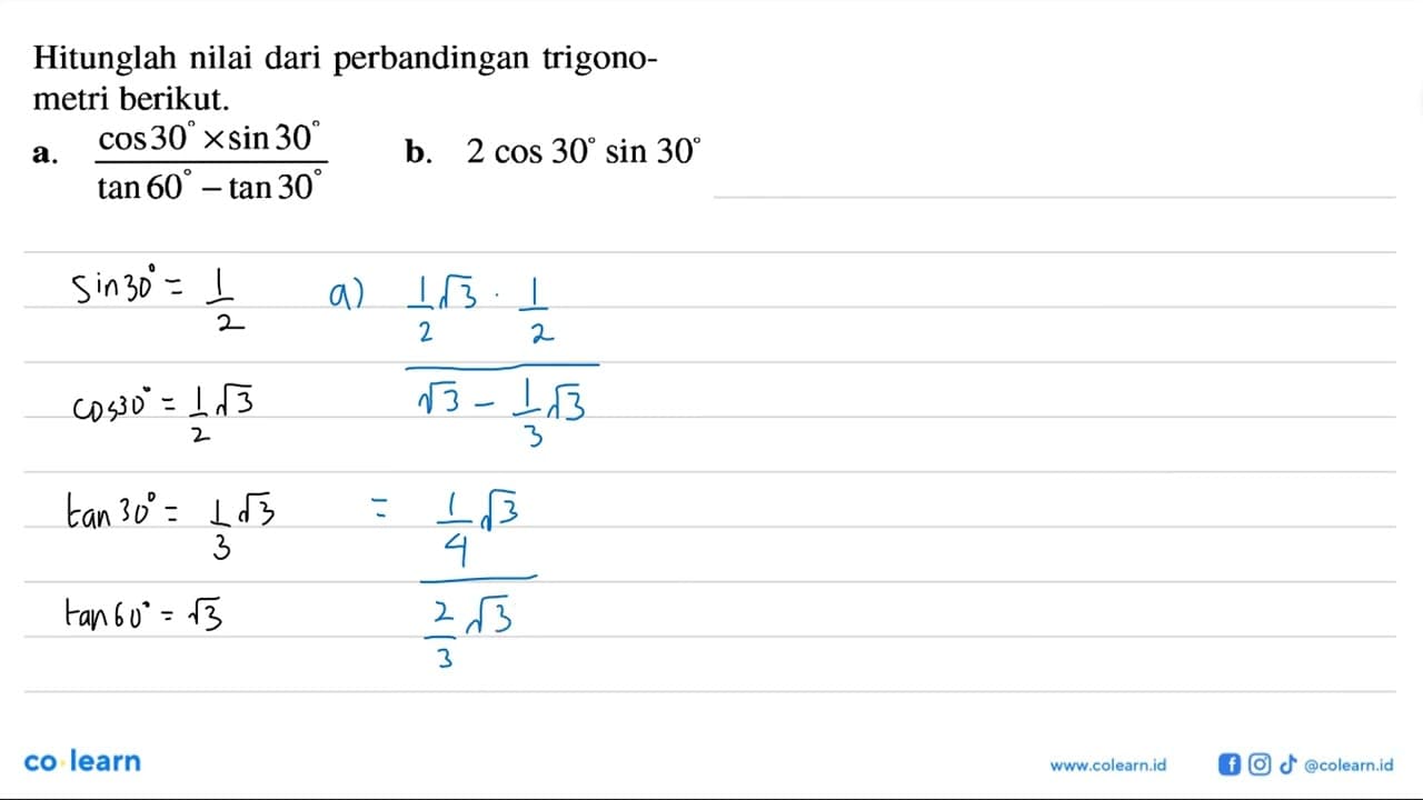 Hitunglah nilai dari perbandingan trigonometri berikut. a.