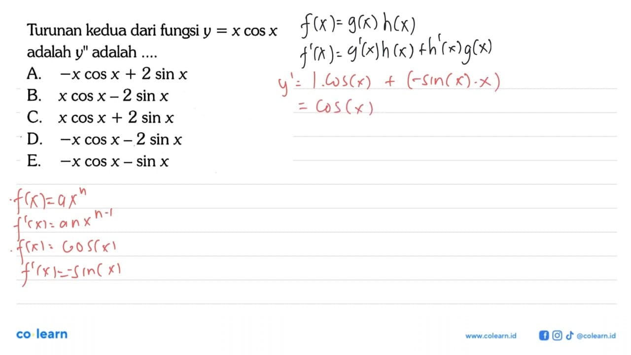 Turunan kedua dari fungsi y=x cos x adalah y'' adalah ....