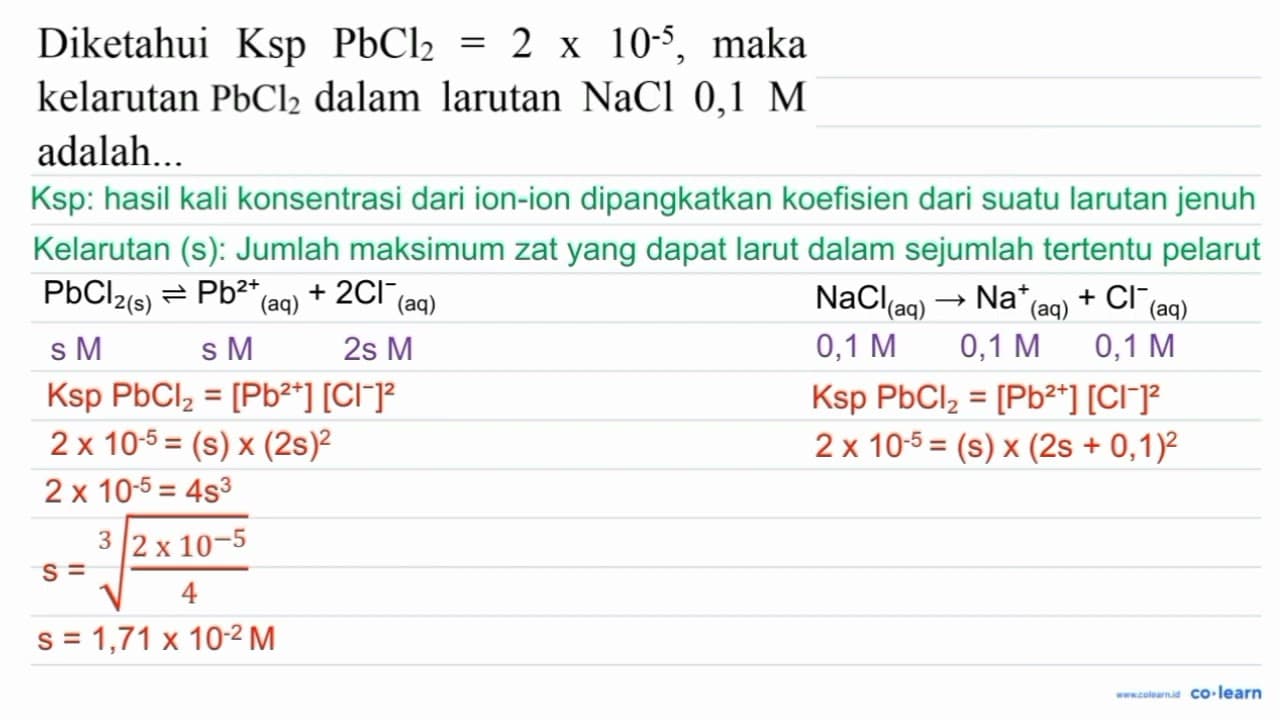 Diketahui Ksp PbCl_(2)=2 x 10^(-5) , maka kelarutan PbI_(2)