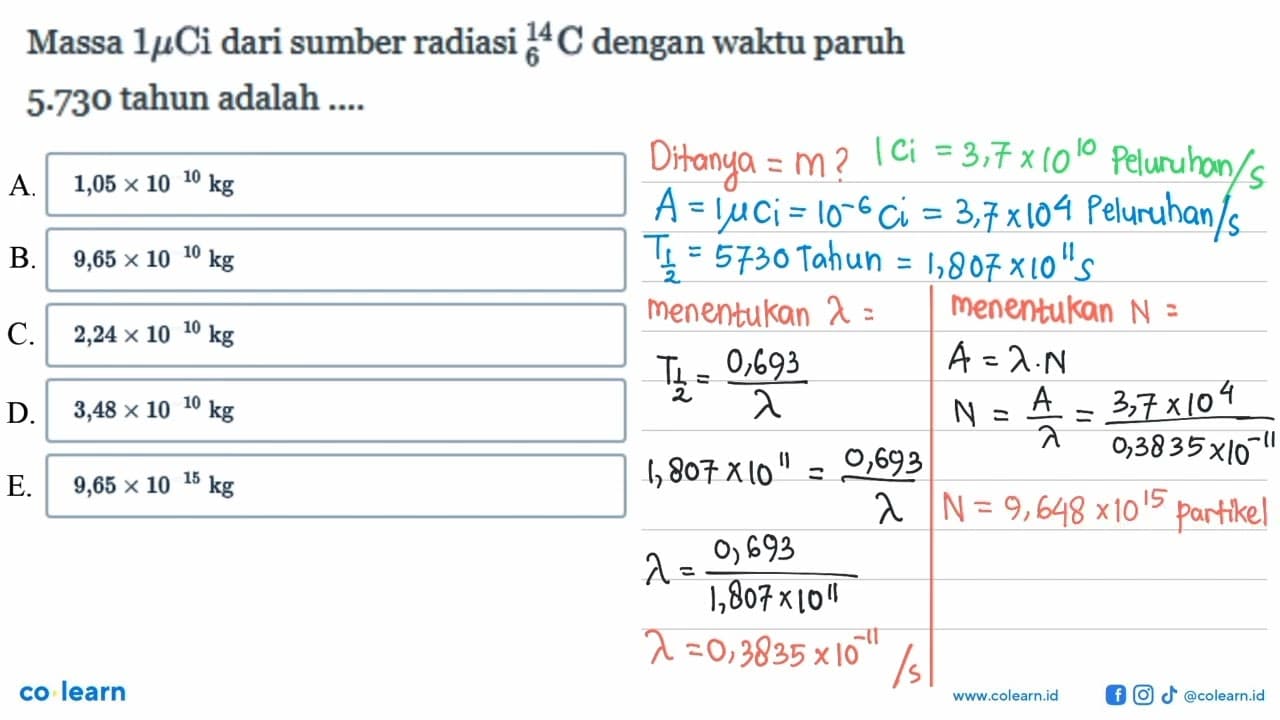 Massa 1 mikro Ci dari sumber radiasi 14 6 C dengan waktu