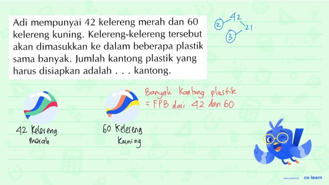 Adi mempunyai 42 kelereng merah dan 60 kelereng kuning.