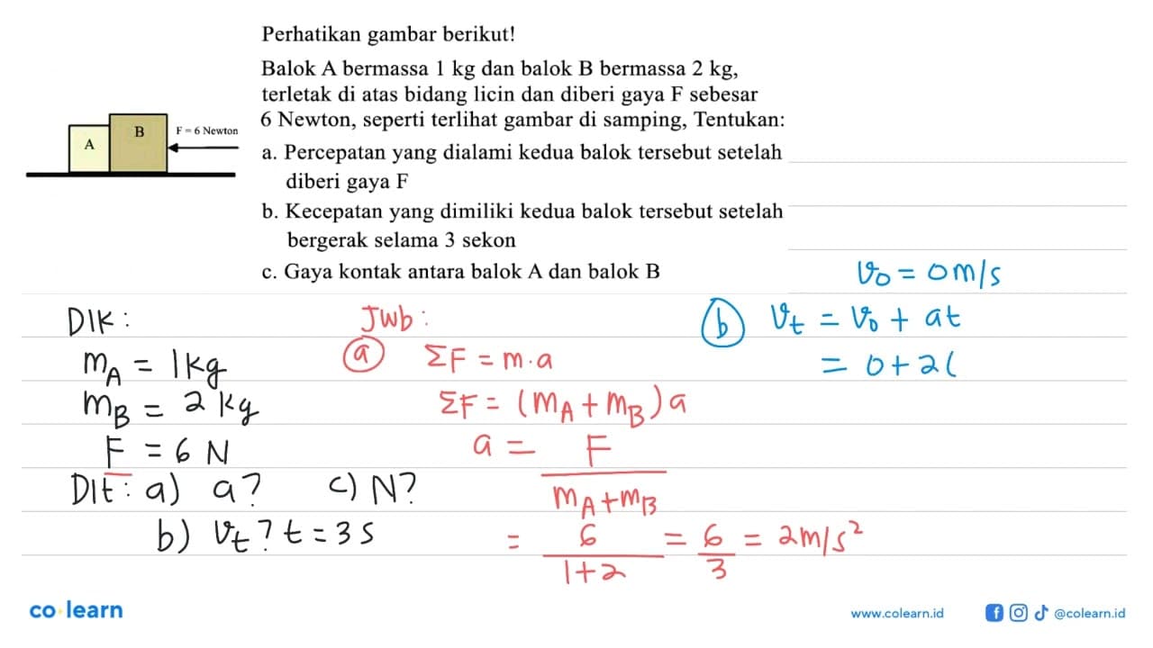 A B F = 6 Newton Perhatikan gambar berikut! Balok A