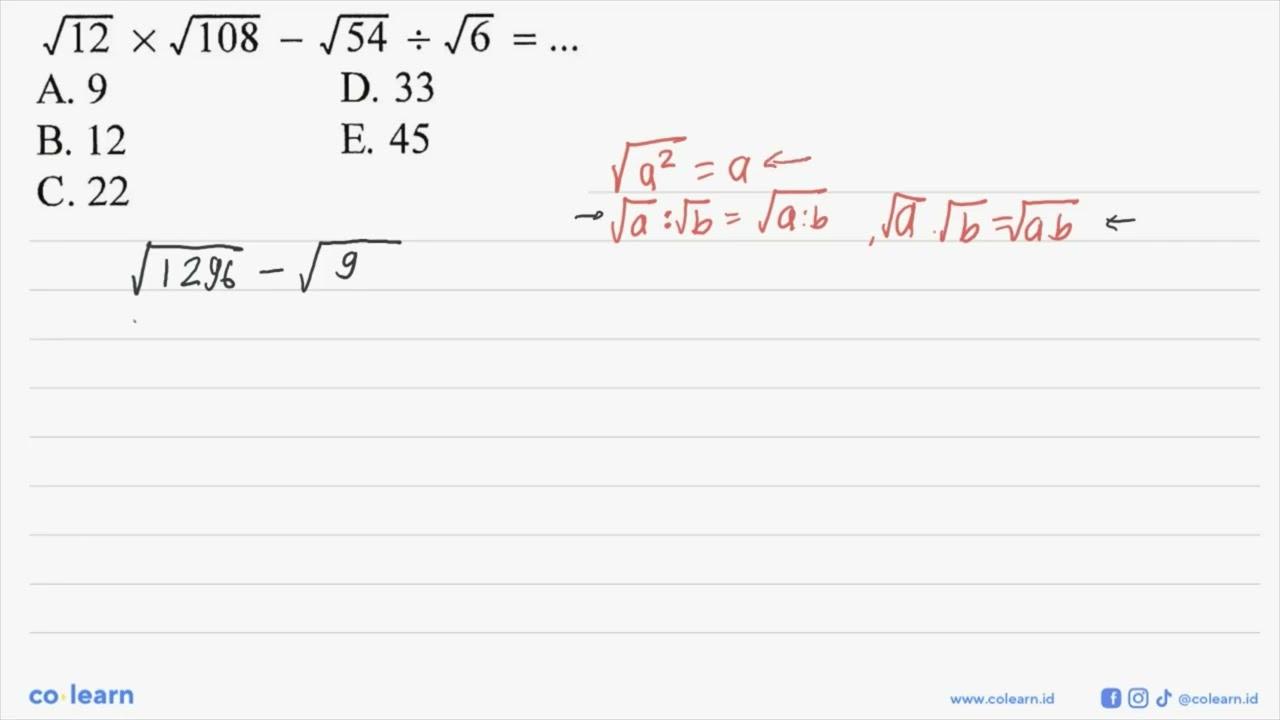 akar(12) x akar(108)-akar(54):akar(6)=...