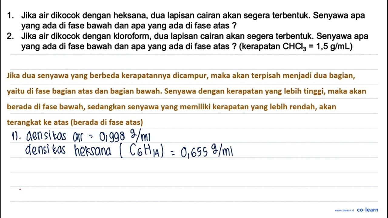 1. Jika air dikocok dengan heksana, dua lapisan cairan akan