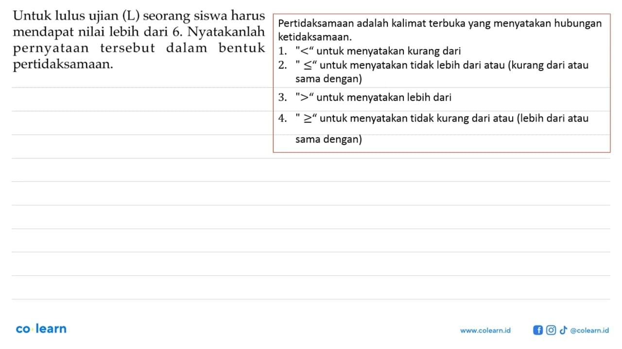 Untuk lulus ujian (L) seorang siswa harus mendapat nilai