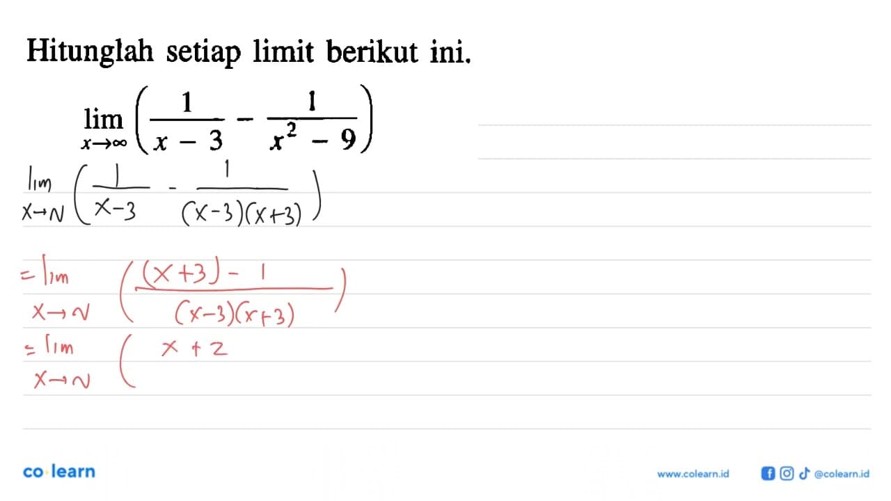 Hitunglah setiap limit berikut ini. lim x mendekati tak