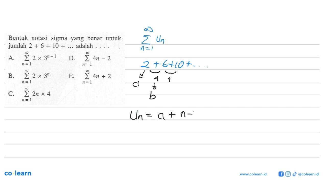 Bentuk notasi sigma yang benar untuk jumlah 2+6+10+ ....