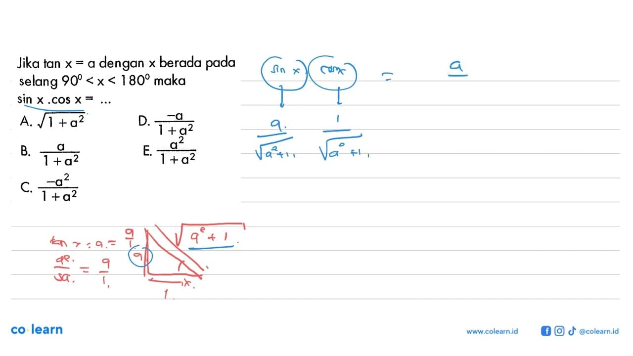 Jika tan x=a dengan x berada pada selang 90<x<180 maka sin