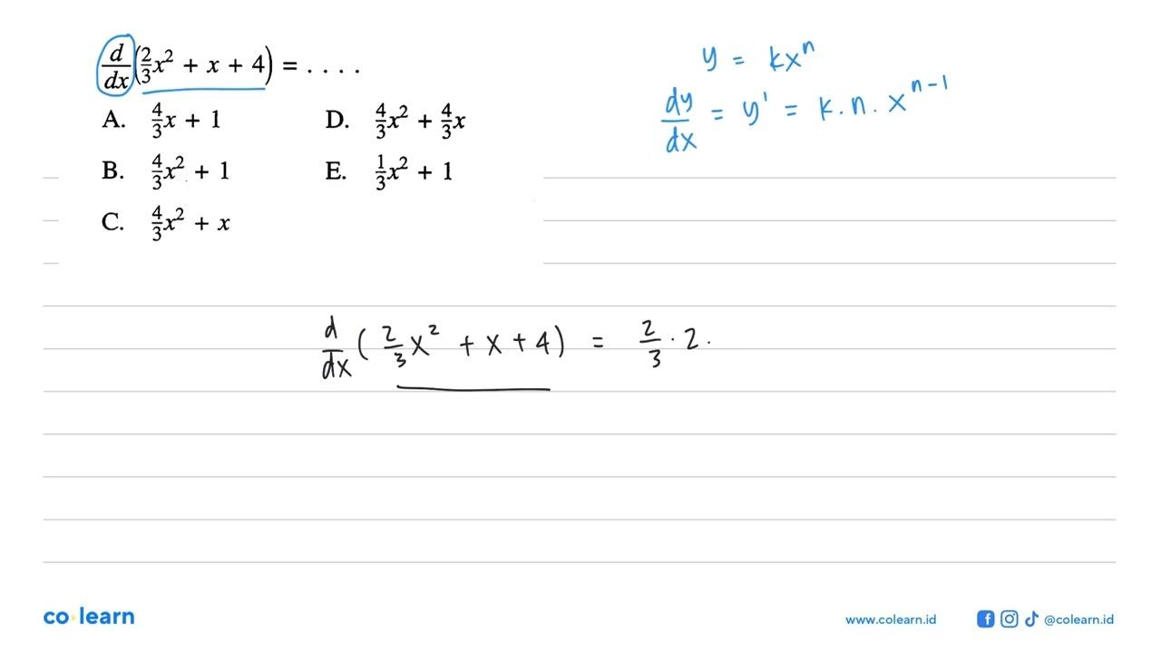 d/dx (2/3 x^2+x+4)=....