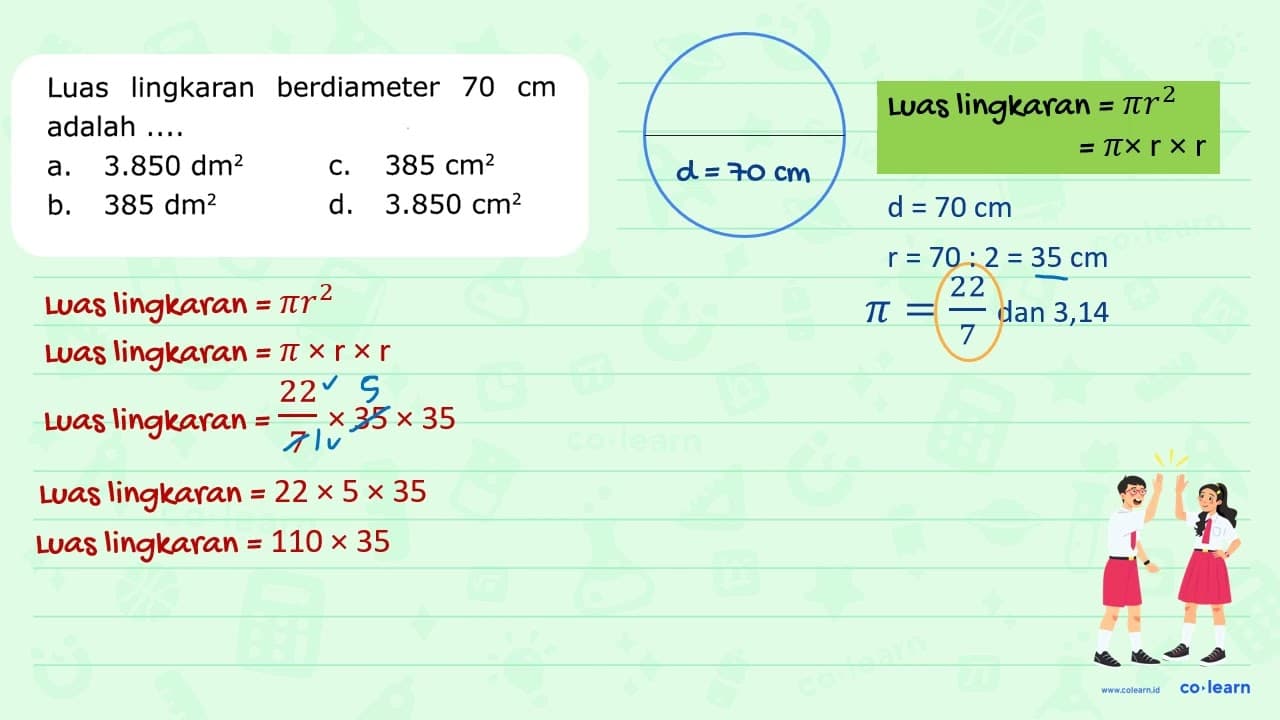 Luas lingkaran berdiameter 70 cm adalah .... a. 3.850