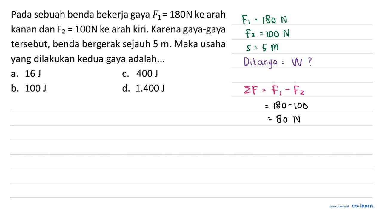 Pada sebuah benda bekerja gaya F_(1)=180 ~N ke arah kanan